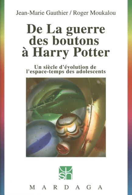 Roger Moukalou, Jean-Marie Gauthier - De La guerre des boutons à Harry Potter, E-bok