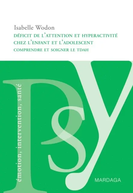 Isabelle Wodon - Déficit de l'attention et hyperactivité chez l'enfant et l'adolescent, E-bok. Tillgänglighet: Lägg i varukorg