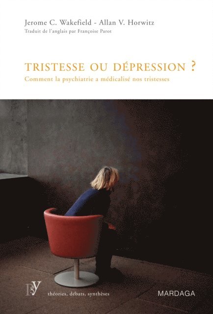 Allan V. Horwitz, Jerome C. Wakefield - Tristesse ou dépression ?, E-bok