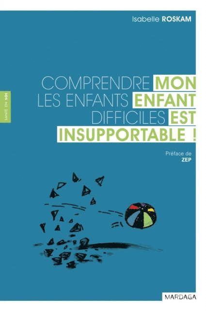 Isabelle Roskam - Mon enfant est insupportable !, E-bok