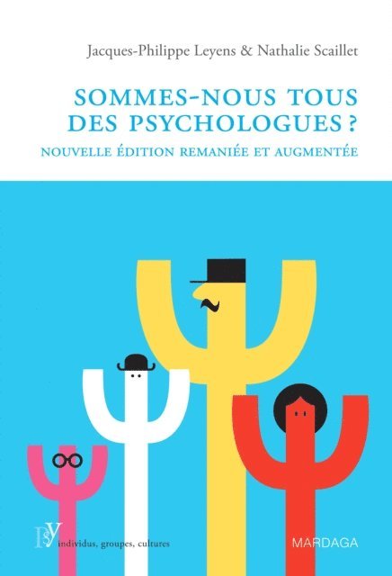 Nathalie Scaillet, Jacques-Philippe Leyens - Sommes-nous tous des psychologues ?, E-bok