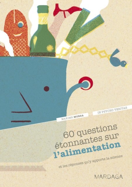 In psycho veritas, Maxime Morsa - 60 questions étonnantes sur l'alimentation et les réponses qu'y apporte la science, E-bok
