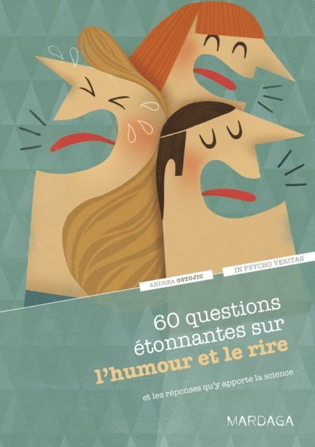 Andrea Ostojic - 60 questions étonnantes sur l’humour et le rire et les réponses qu'y apporte la science, E-bok. Tillgänglighet: Lägg i varukorg