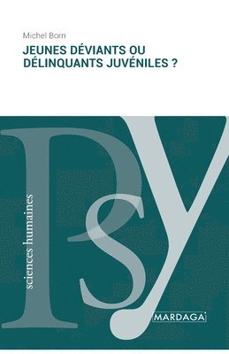 Michel Born - Jeunes déviants ou délinquants juvéniles ?, Häftad. Tillgänglighet: Lägg i varukorg
