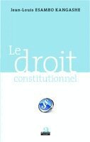 Jean-Louis Esambo Kangashe - droit constitutionnel, Häftad. Tillgänglighet: Lägg i varukorg