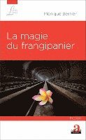 Monique Bernier - magie du frangipanier, Häftad