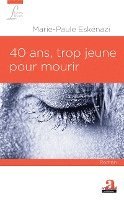 Marie-Paule Eskénazi - 40 ans, trop jeune pour mourir, Häftad