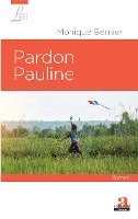 Monique Bernier - Pardon Pauline, Häftad