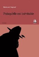 Puisqu'elle est inévitable