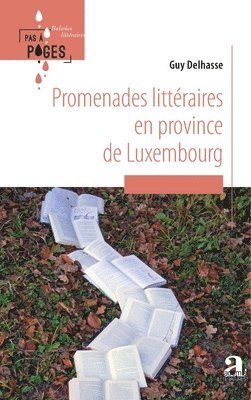 Guy Delhasse - Promenades littéraires en province de Luxembourg, Häftad