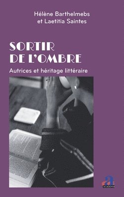 Hélène Barthelmebs, Laetitia Saintes - Sortir de l'ombre, Häftad