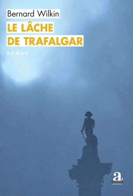 Wilkin - Le Lache de Trafalgar, E-bok. Tillgänglighet: Lägg i varukorg