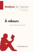  rebours de Joris-Karl Huysmans (Analyse de l'oeuvre)