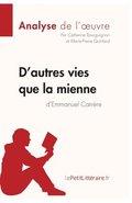 D'autres vies que la mienne d'Emmanuel Carrre (Analyse de l'oeuvre)