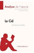 Cid de Pierre Corneille (Analyse de l'oeuvre)