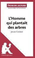 L'Homme qui plantait des arbres de Jean Giono (Fiche de lecture)