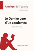 Dernier Jour d'un condamn� de Victor Hugo (Analyse de l'oeuvre)