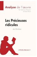 Les Pr�cieuses ridicules de Moli�re (Analyse de l'oeuvre)