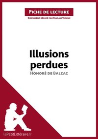 Illusions perdues d''HonorÃ© de Balzac (Fiche de lecture)