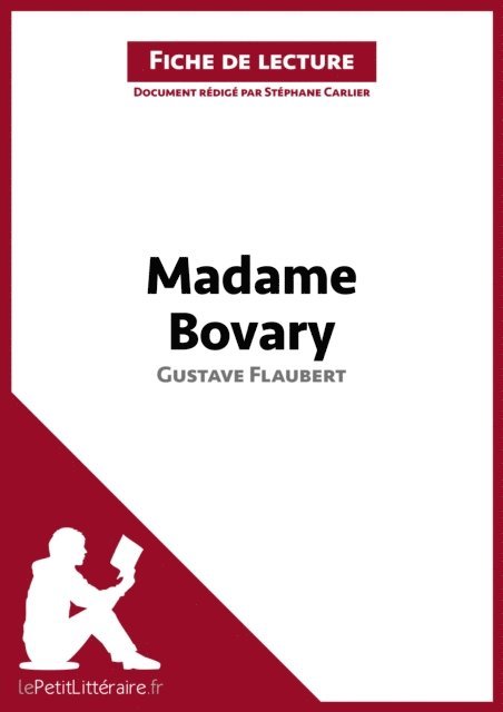 Pauline Coullet, Stephane Carlier, lePetitLitteraire - Madame Bovary de Gustave Flaubert (Analyse de l'oeuvre), E-bok