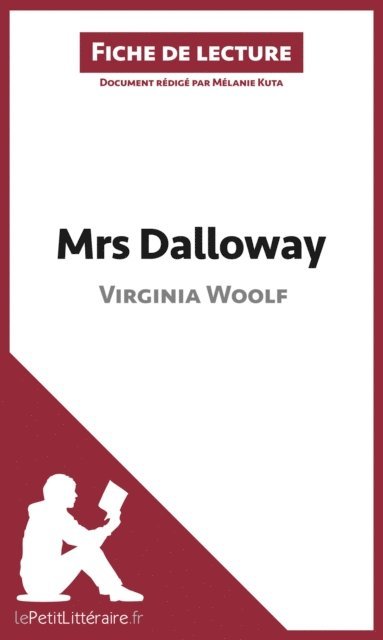 Melanie Kuta, lePetitLitteraire - Mrs Dalloway de Virginia Woolf (Fiche de lecture), E-bok