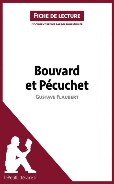 Marion Munier, lePetitLitteraire - Bouvard et Pécuchet de Gustave Flaubert (Fiche de lecture), E-bok