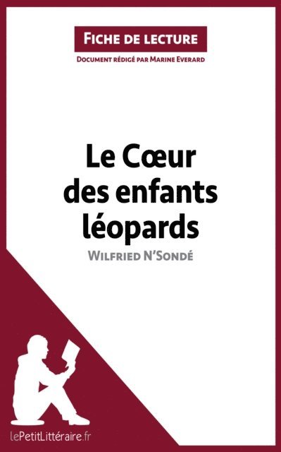 Marine Everard, lePetitLitteraire - Le Coeur des enfants léopards de Wilfried N'Sondé (Fiche de lecture), E-bok