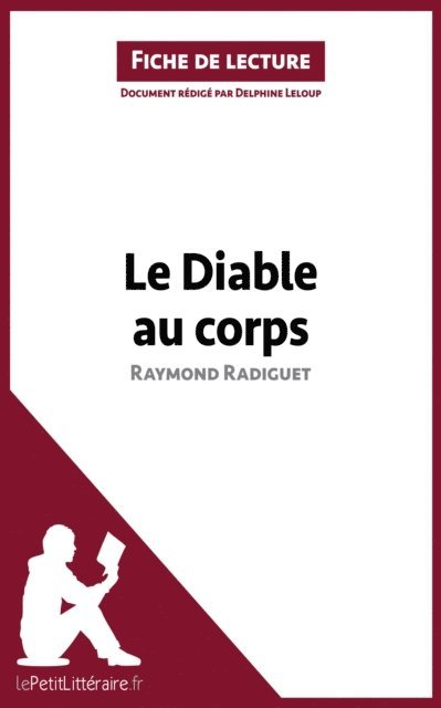 Johanna Biehler, Delphine Leloup, lePetitLitteraire - Le Diable au corps de Raymond Radiguet (Analyse de l'oeuvre), E-bok