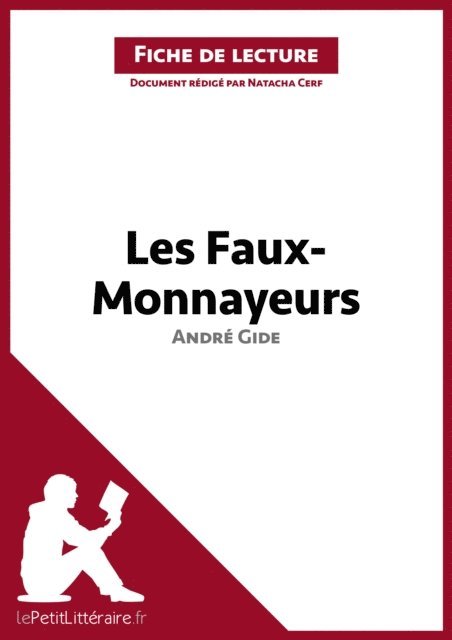 Natacha Cerf, lePetitLitteraire - Les Faux-Monnayeurs d'André Gide (Fiche de lecture), E-bok