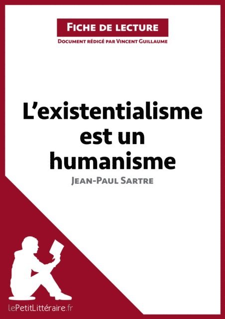 Alexandre Randal, Vincent Guillaume, lePetitLitteraire - L'existentialisme est un humanisme de Jean-Paul Sartre (Analyse de l'oeuvre), E-bok