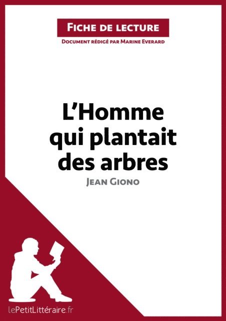 Marine Everard, lePetitLitteraire - L'Homme qui plantait des arbres de Jean Giono (Fiche de lecture), E-bok