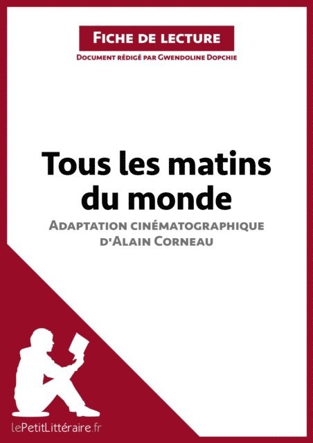 Gwendoline Dopchie, lePetitLitteraire - Tous les matins du monde (film) d'Alain Corneau (Fiche de lecture), E-bok