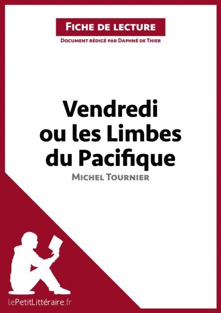 Daphne de Thier, lePetitLitteraire - Vendredi ou les Limbes du Pacifique de Michel Tournier (Fiche de lecture), E-bok