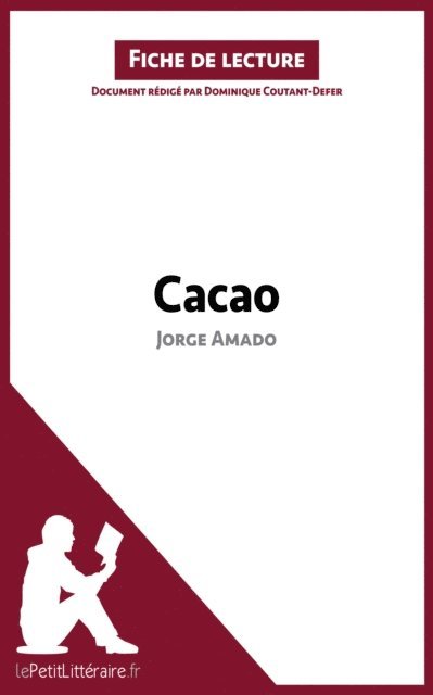 Dominique Coutant-Defer, lePetitLitteraire - Cacao de Jorge Amado (Fiche de lecture), E-bok