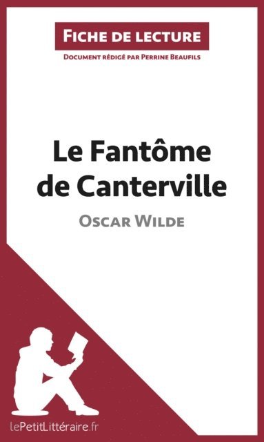 Perrine Beaufils, lePetitLitteraire - Le Fantôme de Canterville de Oscar Wilde (Fiche de lecture), E-bok
