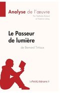 Le Passeur de lumire de Bernard Tirtiaux (Analyse de l'oeuvre)