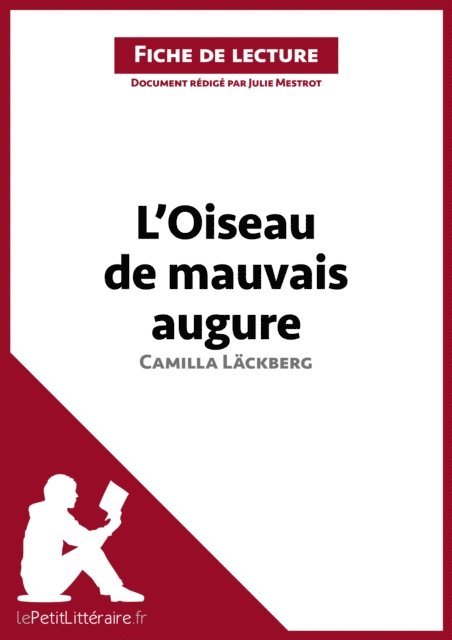 Julie Mestrot, lePetitLitteraire - L'Oiseau de mauvais augure de Camilla Läckberg (Fiche de lecture), E-bok