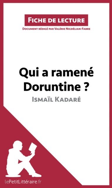 Valerie Nigdelian-Fabre, lePetitLitteraire - Qui a ramené Doruntine ? d'Ismaïl Kadaré (Fiche de lecture), E-bok