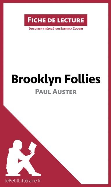 Sabrina Zoubir, lePetitLitteraire - Brooklyn Follies de Paul Auster (Fiche de lecture), E-bok