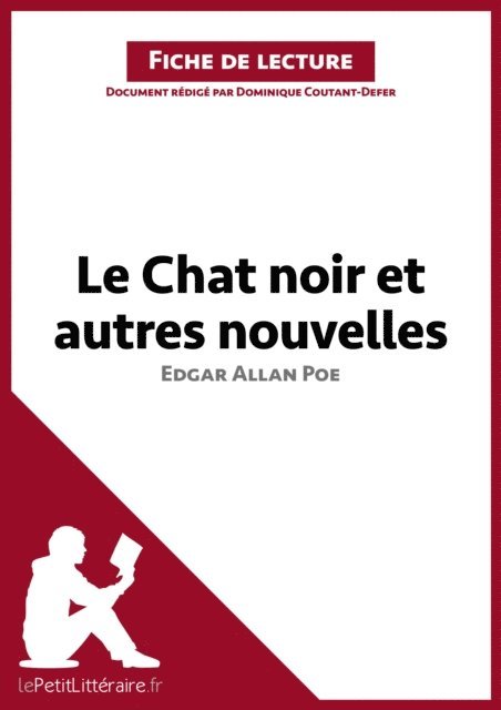 Dominique Coutant-Defer, lePetitLitteraire - Le Chat noir et autres nouvelles d'Edgar Allan Poe (Fiche de lecture), E-bok