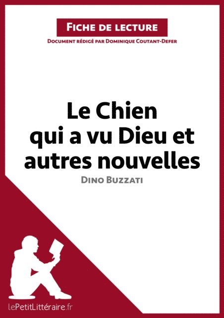 Dominique Coutant-Defer, lePetitLitteraire - Le Chien qui a vu Dieu et autres nouvelles de Dino Buzzati (Fiche de lecture), E-bok