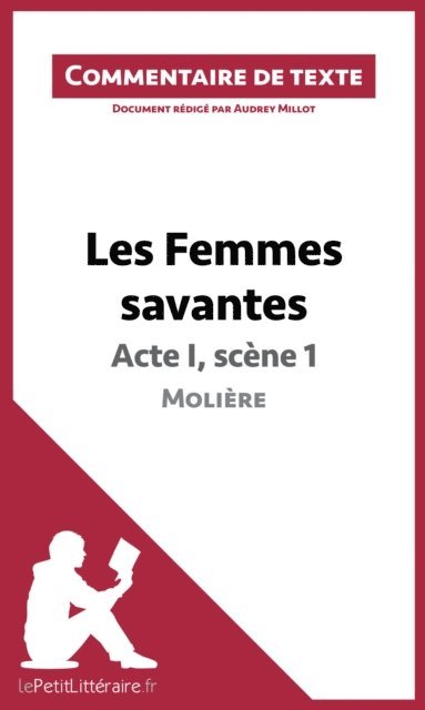 Audrey Millot, lePetitLitteraire - Les Femmes savantes de Molière - Acte I, scène 1, E-bok