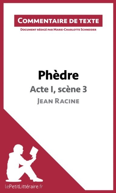 Marie-Charlotte Schneider, lePetitLitteraire - Phèdre de Racine - Acte I, scène 3, E-bok