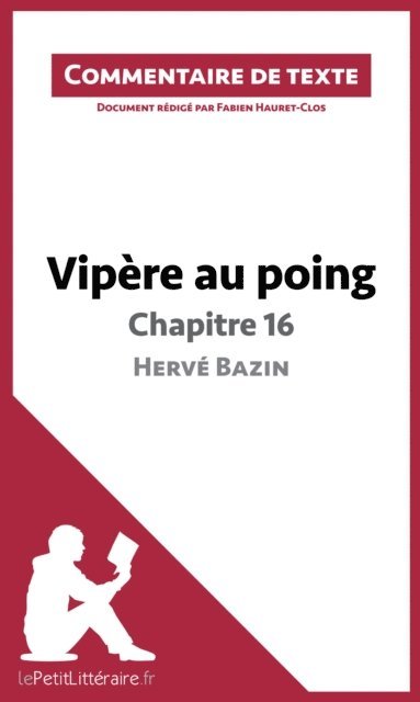 Fabien Hauret-Clos, lePetitLitteraire - Vipère au poing d'Hervé Bazin - Chapitre 16, E-bok