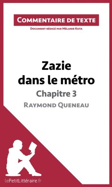 Melanie Kuta, lePetitLitteraire - Zazie dans le métro de Raymond Queneau - Chapitre 3, E-bok