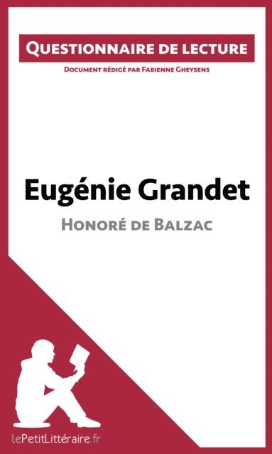 Fabienne Gheysens, lePetitLitteraire - Eugénie Grandet d'Honoré de Balzac (Questionnaire de lecture), E-bok