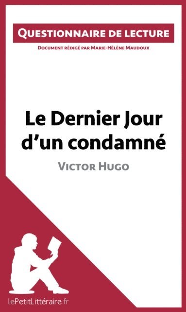 Marie-Helene Maudoux, lePetitLitteraire - Le Dernier Jour d'un condamné de Victor Hugo, E-bok