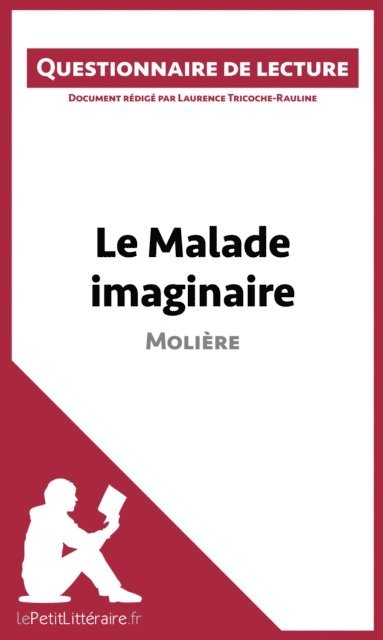 Laurence Tricoche-Rauline, lePetitLitteraire - Le Malade imaginaire de Molière, E-bok