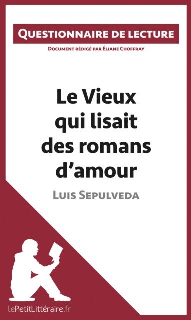 Eliane Choffray, lePetitLitteraire - Le Vieux qui lisait des romans d'amour de Luis Sepulveda, E-bok