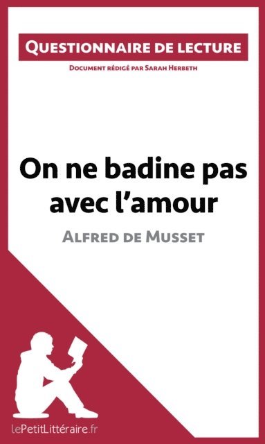 Sarah Herbeth, lePetitLitteraire - On ne badine pas avec l'amour d'Alfred de Musset, E-bok